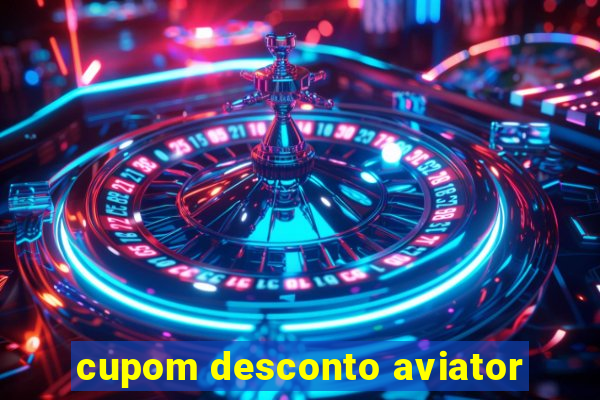 cupom desconto aviator